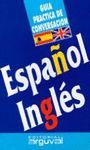 GUIA PRACTICA CONVERSACION ESPAÑOL-INGLES
