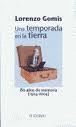 UNA TEMPORADA EN LA TIERRA. 80 AÑOS DE MEMORIAS ( 1924-2004 )