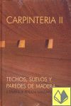 CARPINTERIA II. TECHOS, SUELOS Y PAREDES DE MADERA.