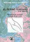 ANATOMÍA PARA EL MOVIMIENTO TOMO 3: EL PERINE FEMENINO Y EL PARTO