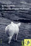 EL REGRESO DEL SEÑOR HOFFMANN Y OTROS RELATOS DE AMBIENTE ENTERO