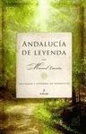 ANDALUCIA DE LEYENDA . HISTORIAS Y LEYENDAS DE ANDALUCIA