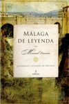 MALAGA DE LEYENDA: HISTORIAS Y LEYENDAS DE MALAGA +