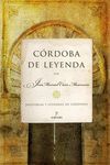 CORDOBA DE LEYENDA : HISTORIAS Y LEYENDAS DE CORDOBA