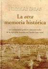 LA OTRA MEMORIA HISTORICA. 500 TESTIMONIOS GRAFICOS REPRESION MARXISTA