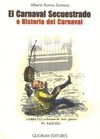 EL CARNAVAL SECUESTRADO O HISTORIA DEL CARNAVAL