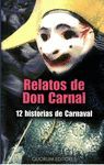 RELATOS DE DON CARNAL 12 HISTORIAS DE CARNAVAL