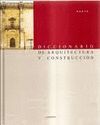 DICCIONARIO DE ARQUITECTURA Y CONSTRUCCIÓN