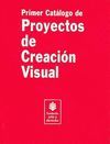 PRIMER CATALOGO DE PROYECTOS DE CREACION VISUAL