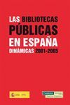 LAS BIBLIOTECAS PUBLICAS EN ESPAÑA DINAMICAS 2001-2005