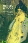 MUJERES PINTADAS, LA IMAGEN DE LA MUJER EN ESPAÑA 1890-1914