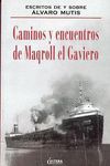 CAMINOS Y ENCUENTROS DE MAQROLL EL GAVIERO. PREMIO P. ASTURIAS 1997