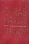OTRAS MIRADAS 1991/2003. EXPOSICIONES SALA FUNDACION SANTANDER CENTRAL
