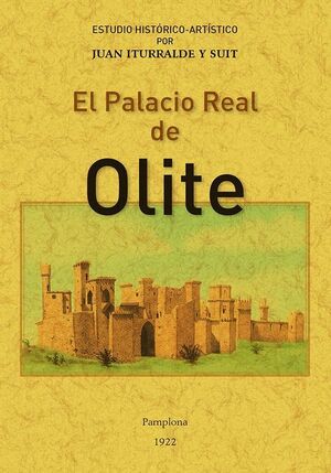 EL PALACIO REAL DE OLITE (FACSIMIL DE 1870)