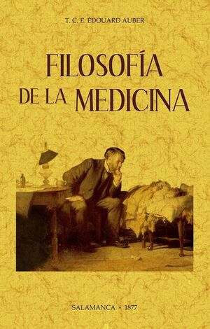 FILOSOFÍA DE LA MEDICINA (FACSIMIL DE 1865)