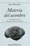 MATERIA DEL ASOMBRO. ANTOLOGIA 1970 - 2015