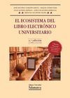 EL ECOSISTEMA DEL LIBRO ELECTRÓNICO UNIVERSITARIO. 2ª ED. CORREGIDA Y AUMENTADA