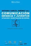 COMUNICACIÓN, INFANCIA Y JUVENTUD. SITUACIÓN E INVESTIGACION EN ESPAÑA