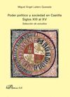 PODER POLÍTICO Y SOCIEDAD EN CASTILLA. SIGLOS XIII AL XV