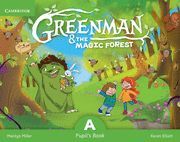 GREENMAN AND THE MAGIC FOREST A PUPIL'S BOOK WITH STICKERS AND PO