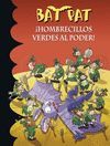 ¡HOMBRECILLOS VERDES AL PODER! (BAT PAT 27)