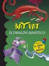 EL DRAGON ASMATICO + EL JUEGO DEL DRAGON (BAT PAT TAPA DURA)