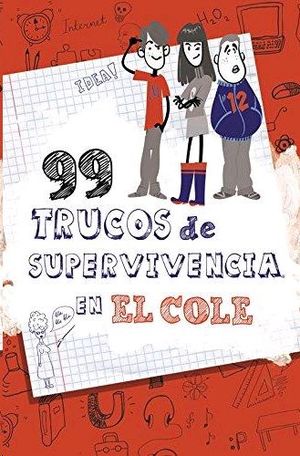 99 TRUCOS DE SUPERVIVENCIA EN EL COLE