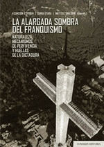 LA ALARGADA SOMBRA DEL FRANQUISMO (CON CD)