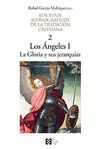 LOS ANGELES 1 : LA GLORIA Y SUS JERARQUIAS