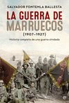 LA GUERRA DE MARRUECOS (1907 - 1927)