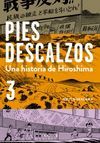 PIES DESCALZOS. UNA HISTORIA DE HIROSHIMA 3