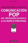COMUNICACIÓN POP. DEL PERIODISMO DE MARCA A LA MARCA PERSONAL