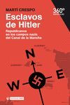 ESCLAVOS DE HITLER. REPUBLICANOS EN LOS CAMPOS NAZIS DEL CANAL DE LA MANCHA