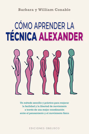 COMO APRENDER LA TECNICA ALEXANDER 2ª ED.