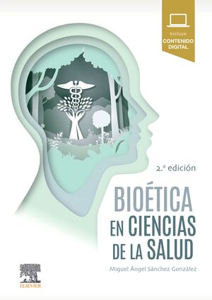 BIOETICA EN CIENCIAS DE LA SALUD, 2ª ED.