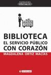 * BIBLIOTECA. EL SERVICIO PÚBLICO CON CORAZÓN