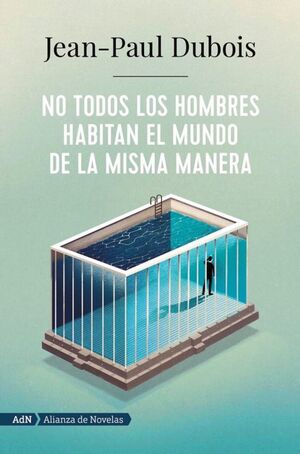 NO TODOS LOS HOMBRES HABITAN EL MUNDO DE LA MISMA MANERA. PREMIO GONCOURT 2019