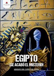 EGIPTO. ¡SE ACABÓ EL MISTERIO!
