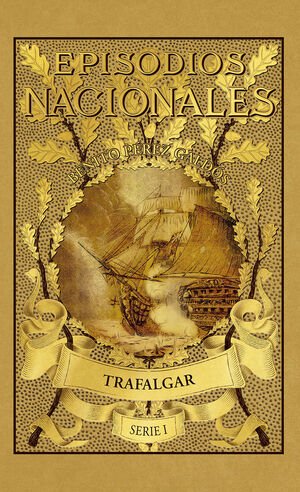 TRAFALGAR. EPISODIOS NACIONALES 1