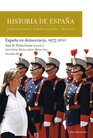 ESPAÑA EN DEMOCRACIA, 1975-2011. HISTORIA DE ESPAÑA VOL. 10