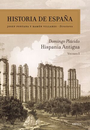 HISPANIA ANTIGUA. HISTORIA DE ESPAÑA VOL.1