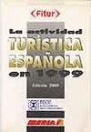 LA ACTIVIDAD TURISTICA ESPAÑOLA EN 1999