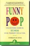 FUNNY POP. HISTORIA SOBRE EL HUMOR EN EL TRABAJO Y EN LA VIDA