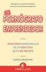 EL PORNOGRAFO EMPRENDEDOR. AVENTURAS EMPRESARIALES...