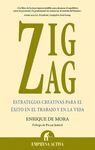 ZIG ZAG. ESTRATEGIAS CREATIVAS PARA EL EXITO EN EL TRABAJO Y LA VIDA