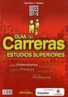 GUIA DE CARRERAS Y ESTUDIOS SUPERIORES DICES 2011 / 2012