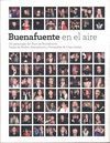 BUENAFUENTE EN EL AIRE. 110 PERSONAJES DEL SHOW DE BUENAFUENTE