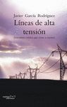 LINEAS DE ALTA TENSION ( LITERATURA CRONICA QUE VIENE A CUENTO )