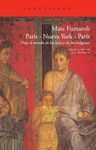 PARIS - NUEVA YORK - PARIS. VIAJE AL MUNDO DE LAS ARTES Y LAS IMAGENES