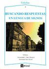 BUSCANDO RESPUESTAS EN LENGUA DE SIGNOS